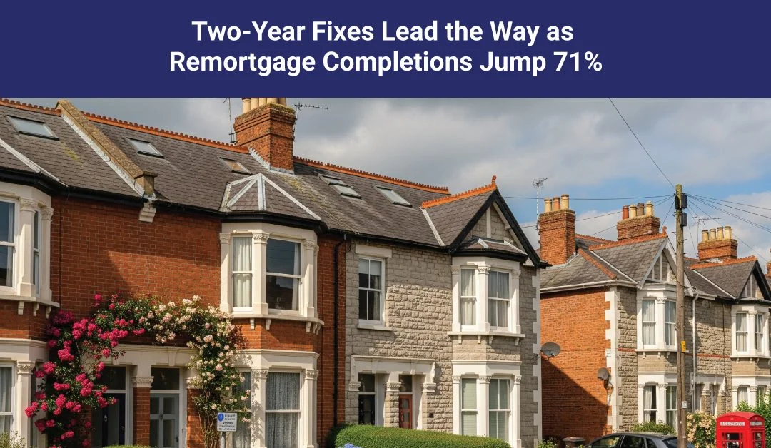 UK homeowners finalising remortgages as two-year fixes dominate in July 2025